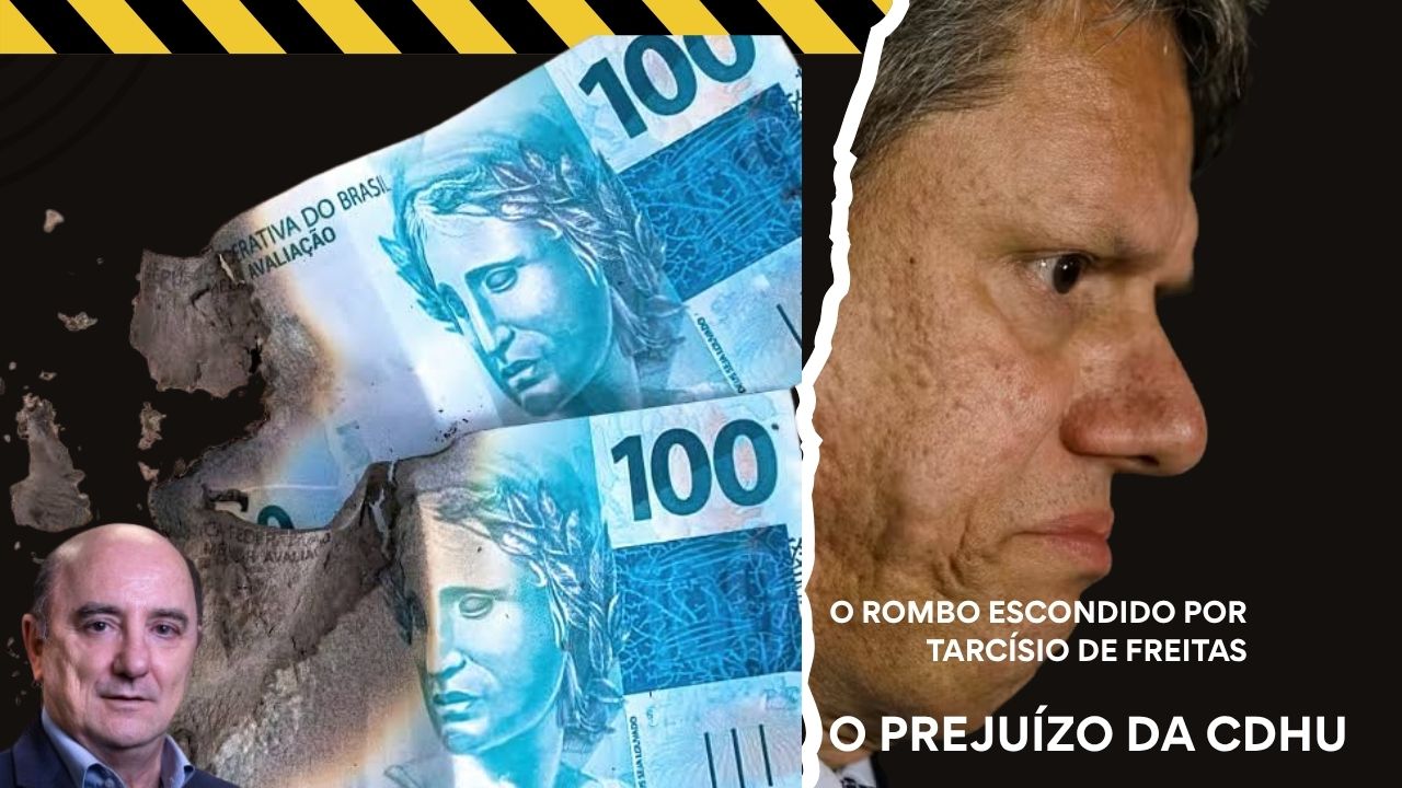 EXCLUSIVO: CDHU na gestão Tarcísio de Freitas fecha 2024/25 com prejuízo de quase R$1 bilhão